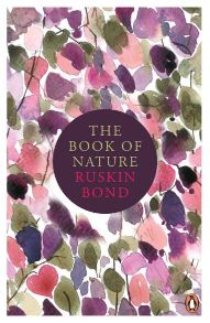 Ruskin Bond The Book of Nature